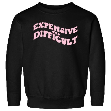 Discover Expensive And Difficult Bougie Bougee Preppy Sweatshirts