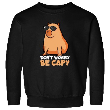 Discover Don'T Worry Be Capy Capybara Sweatshirts