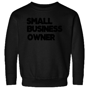 Discover Small Business Owner Sweatshirts
