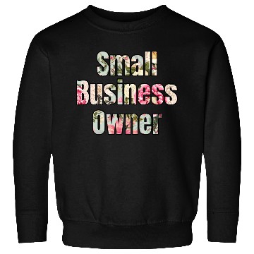 Discover Small Business Owner roses Sweatshirts