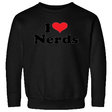 Discover Cute I Love Nerds Sweatshirts