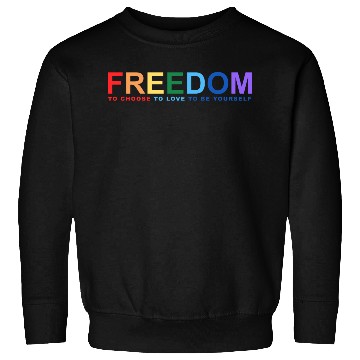 Discover Freedom To Choose To Love To Be Yourself Sweatshirts