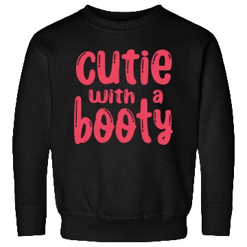 Discover Cutie with a Booty - Gym Lover Sweatshirts
