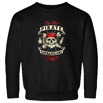 Discover Let The Pirate Shenanigans Begin - Crossbones Sweatshirts