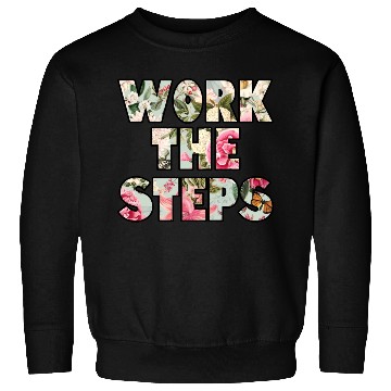 Discover Work the Steps roses Sweatshirts