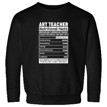 Discover Art Teacher Squad Team Professional Nutritional Fa Sweatshirts