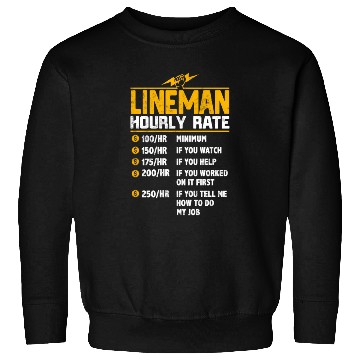 Discover Lineman Hourly Rate Sweatshirts