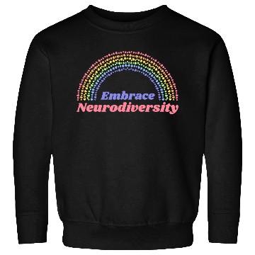Discover Embrace Neurodiversity Rainbow Sweatshirts