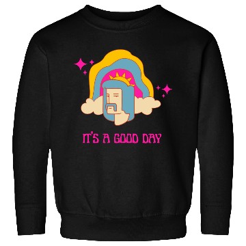 Discover Its a good day Sweatshirts