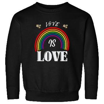Discover Love Is Love Sweatshirts
