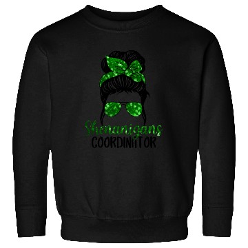 Discover Shenanigans Coordinator Messy Bun St Patric Day Sweatshirts