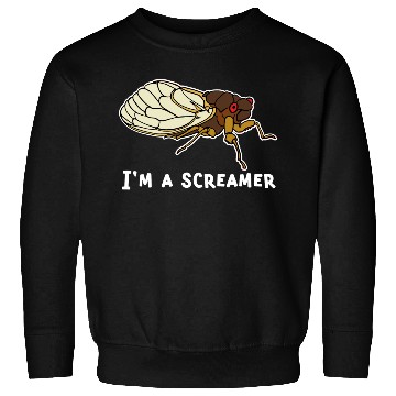 Discover Cicada Song Funny Cicada Invasion I m A Screamer Sweatshirts