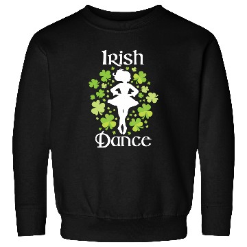 Discover Irish Dance - Irish Dancer Ceili Reel Dance Sweatshirts