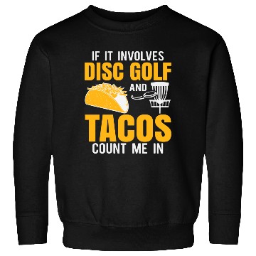 Discover Disc Golf Tacos Sweatshirts