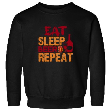 Discover Eat Sleep Beer Repeat- Funny Drinking Sweatshirts
