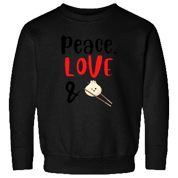 Discover Peace Love and Dumplings Sweatshirts