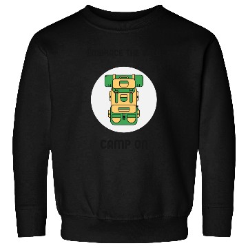 Discover Embrace The Wild Camp On Camping Sweatshirts