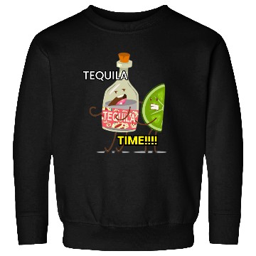 Discover TEQUILA TIME!!!! U&F Sweatshirts