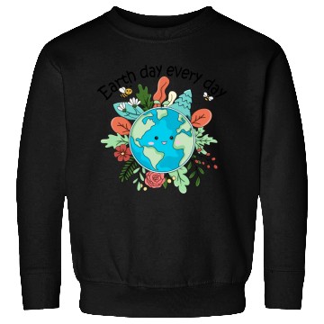 Discover Earth Day Every Day Save The Planet Nature Lovers Sweatshirts
