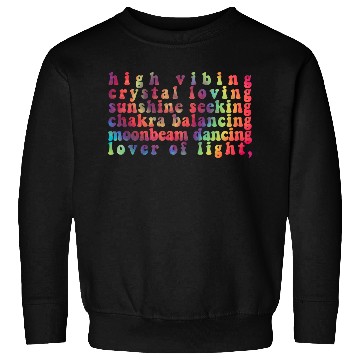 Discover High Vibing Crystal Loving Sunshine Seeking Chakra Sweatshirts