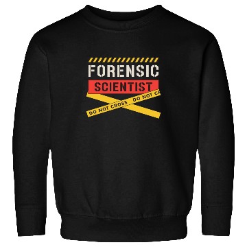 Discover Forensic Scientist Do Not Cross Forensics Autopsy Sweatshirts