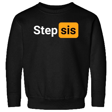 Discover Step Sis Novelty Humor Sweatshirts