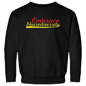 Discover Embrace neurodiversity Sweatshirts
