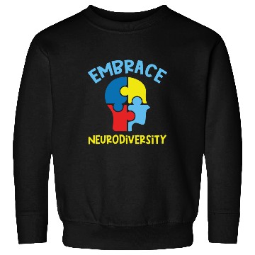 Discover Embrace neurodiversity Sweatshirts