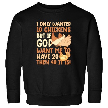 Discover Chicken I Only Wanted 10 Chicken Farmer Farm Sweatshirts