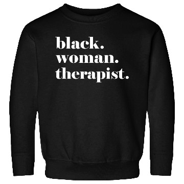 Discover Black Therapist Black Counselor Black Therapist Sweatshirts
