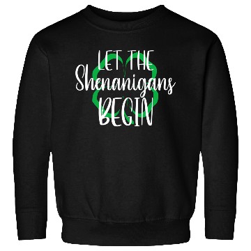 Discover St Patrick'S Day Let The Shenanigans Begin Sweatshirts