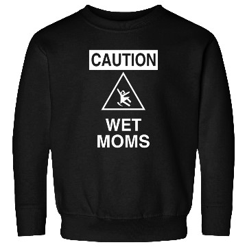 Discover Caution Wet Moms Science Geek Sweatshirts