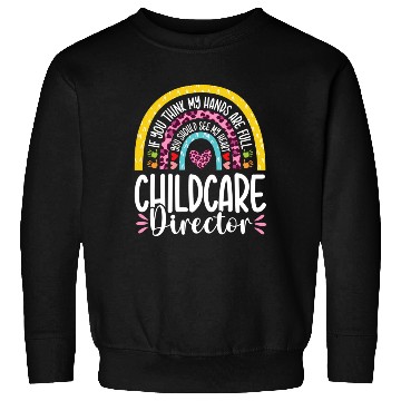 Discover Heart Childcare Director Daycare Teacher Sweatshirts