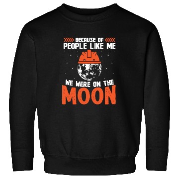 Discover Aerospace engineer we were on the moon rocket Sweatshirts