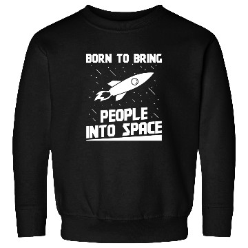 Discover Aerospace engineer born to bring people into space Sweatshirts