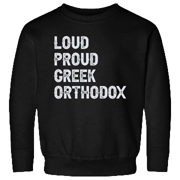Discover Loud Proud Greek Orthodox Sweatshirts