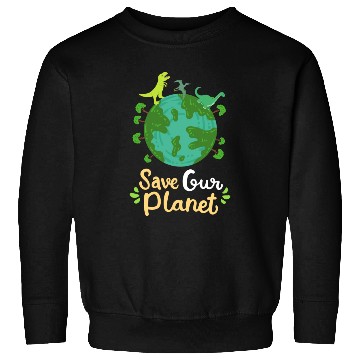 Discover Earth Day Planet Save Our Planet Environmentalist Sweatshirts