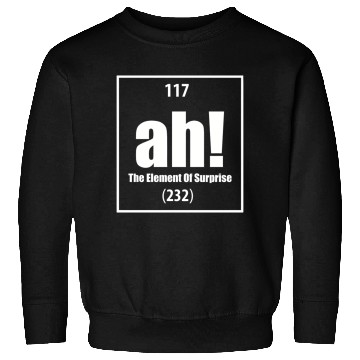Discover AH The Element of Surprise Sweatshirts