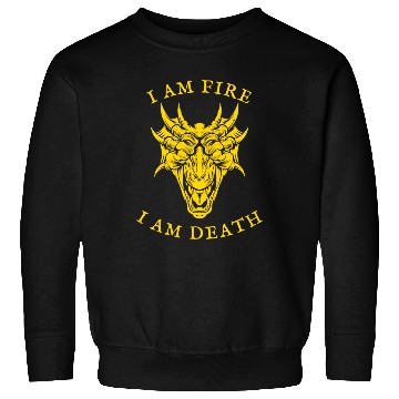Discover I Am Fire, I Am Death Sweatshirts