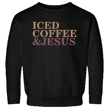 Discover Iced Coffee And Jesus please Sweatshirts