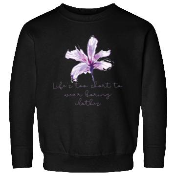 Discover Purple Lily Flower surprise with quote Sweatshirts
