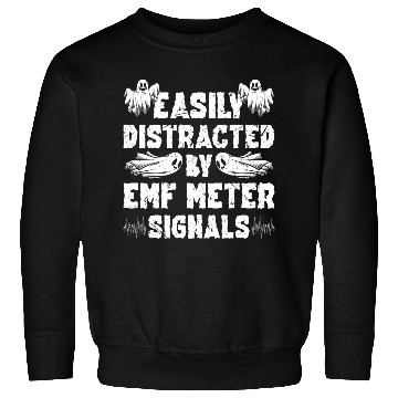 Discover Easily Distracted EMF Meter Signals Ghost Hunting Sweatshirts