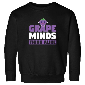 Discover Grape Minds Think Alike Sweatshirts