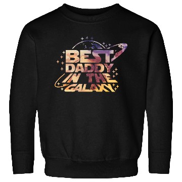 Discover Best Daddy in the Galaxy Sweatshirts