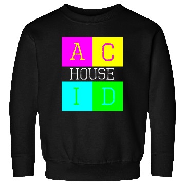 Discover Acid house Sweatshirts