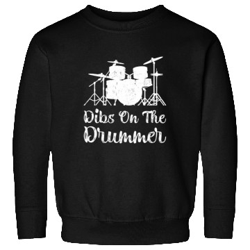 Discover Funny Dibs On The Drummer Girls Drum Sweatshirts