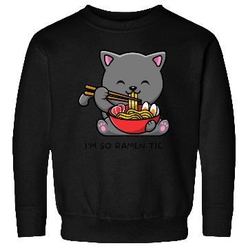 Discover I m so ramen -tic Sweatshirts