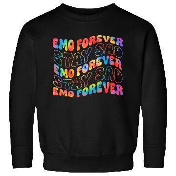 Discover Emo Forever Stay Sad Sweatshirts