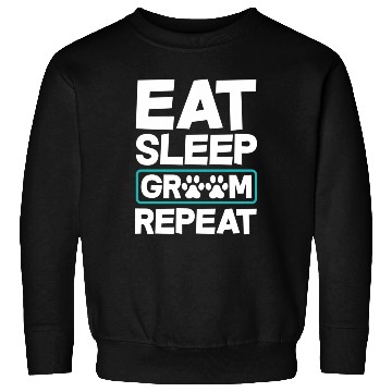 Discover Eat Sleep Groom Repeat Dog Groomer Pet Stylist Sweatshirts