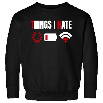 Discover Computer Gamer Gift Things I Hate Sweatshirts